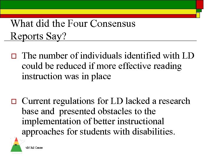 What did the Four Consensus Reports Say? o The number of individuals identified with