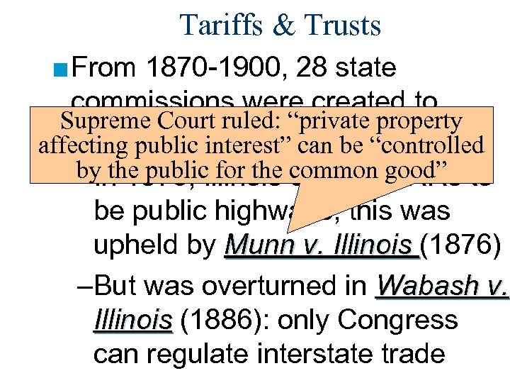 Tariffs & Trusts ■ From 1870 -1900, 28 state commissions were created to Supreme