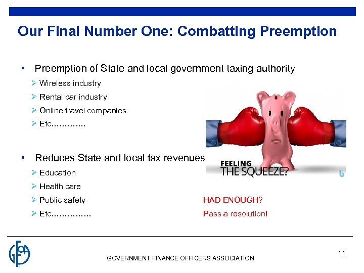 Our Final Number One: Combatting Preemption • Preemption of State and local government taxing