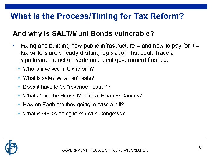 What is the Process/Timing for Tax Reform? And why is SALT/Muni Bonds vulnerable? •
