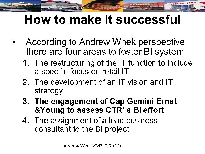 How to make it successful • According to Andrew Wnek perspective, there are four