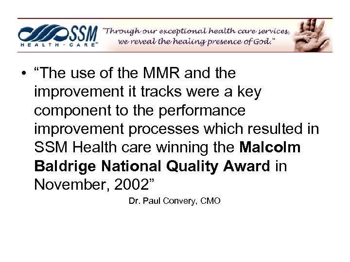  • “The use of the MMR and the improvement it tracks were a