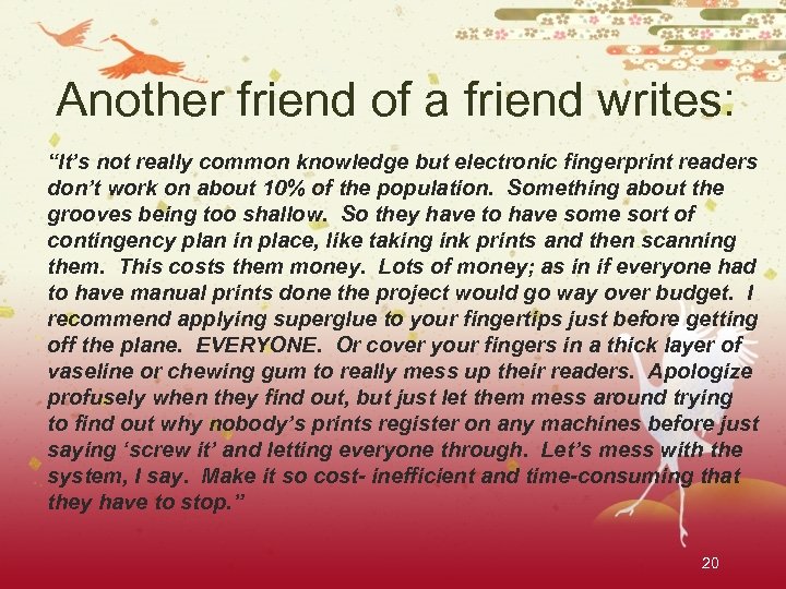 Another friend of a friend writes: “It’s not really common knowledge but electronic fingerprint