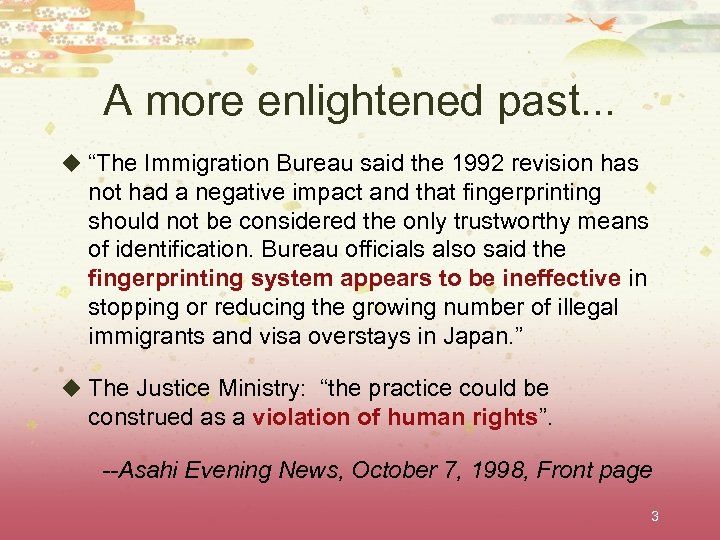 A more enlightened past. . . u “The Immigration Bureau said the 1992 revision
