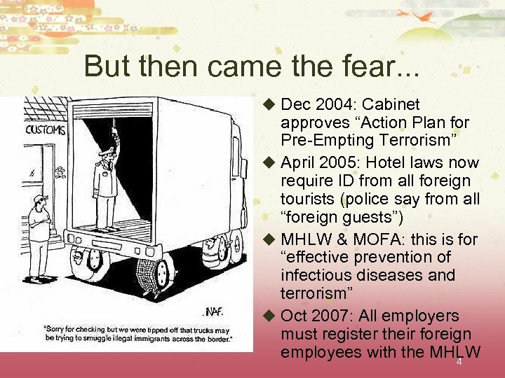 But then came the fear. . . u Dec 2004: Cabinet approves “Action Plan