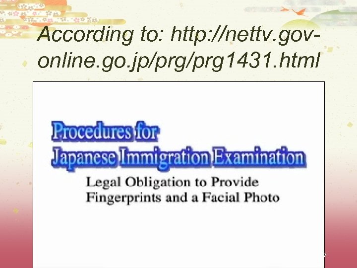 According to: http: //nettv. govonline. go. jp/prg 1431. html 7 
