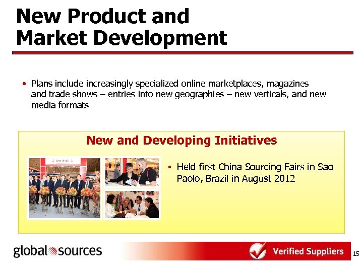 New Product and Market Development • Plans include increasingly specialized online marketplaces, magazines and