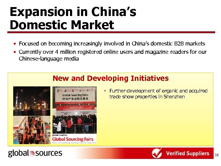 Expansion in China’s Domestic Market • Focused on becoming increasingly involved in China’s domestic
