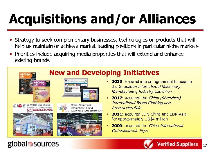 Acquisitions and/or Alliances • Strategy to seek complementary businesses, technologies or products that will