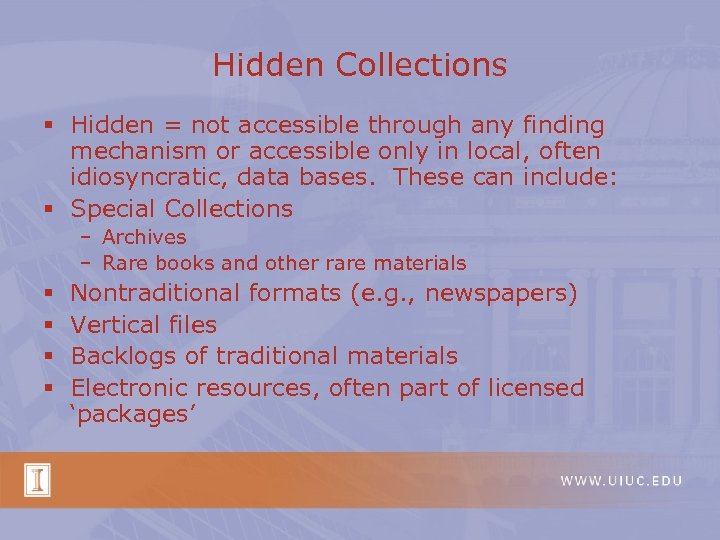 Hidden Collections § Hidden = not accessible through any finding mechanism or accessible only