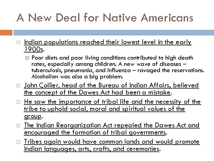 A New Deal for Native Americans Indian populations reached their lowest level in the