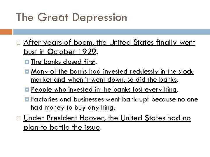 The Great Depression After years of boom, the United States finally went bust in