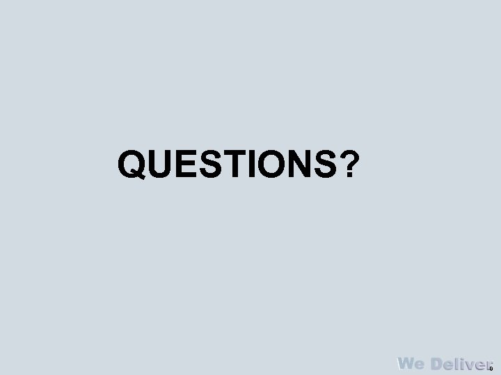 QUESTIONS? 8 