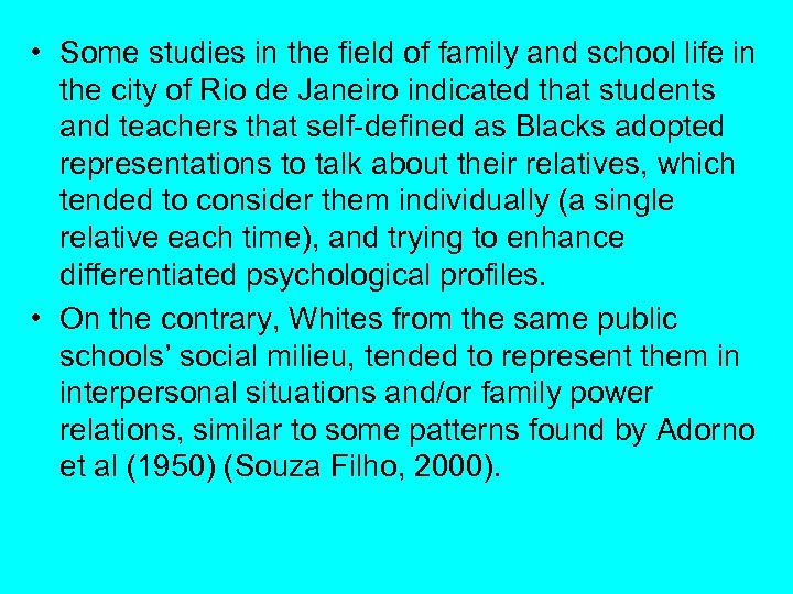  • Some studies in the field of family and school life in the