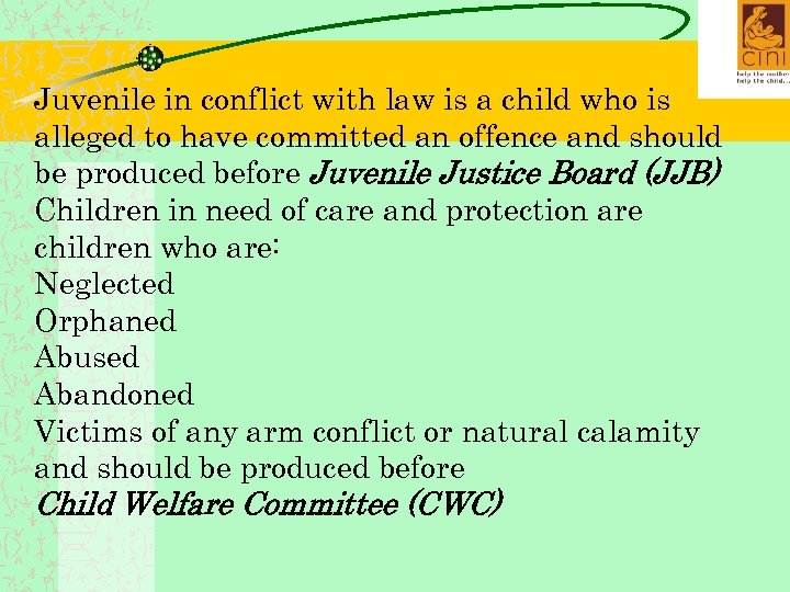 Juvenile in conflict with law is a child who is alleged to have committed