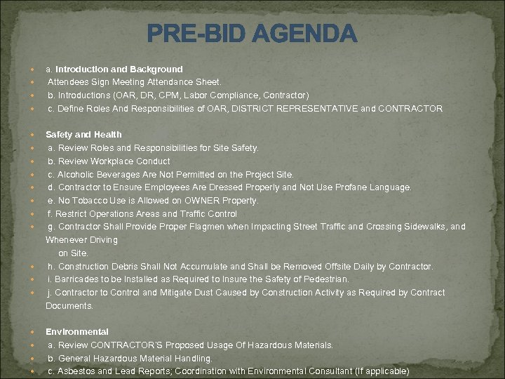 PRE-BID AGENDA a. Introduction and Background Attendees Sign Meeting Attendance Sheet. b. Introductions (OAR,
