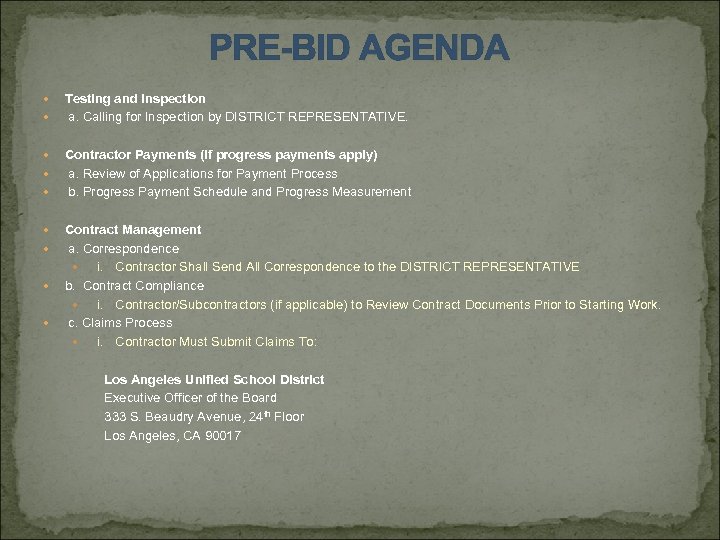 PRE-BID AGENDA Testing and Inspection a. Calling for Inspection by DISTRICT REPRESENTATIVE. Contractor Payments