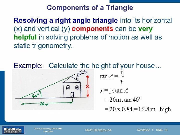 Components of a Triangle Resolving a right angle triangle into its horizontal (x) and