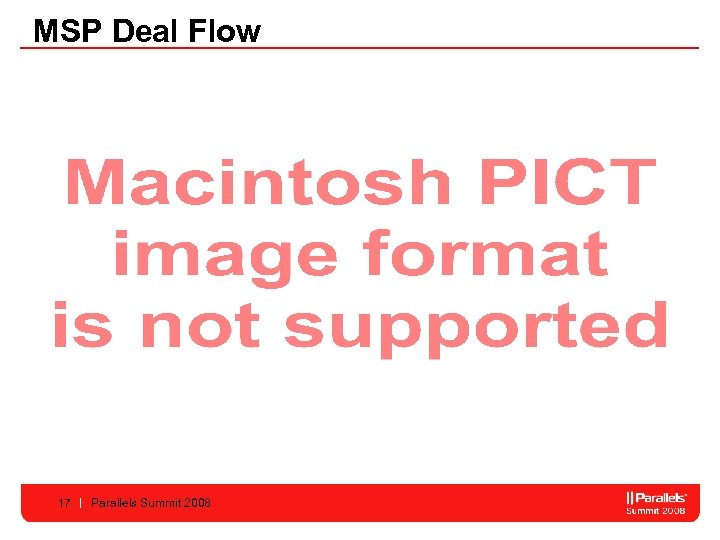 MSP Deal Flow 17 Parallels Summit 2008 