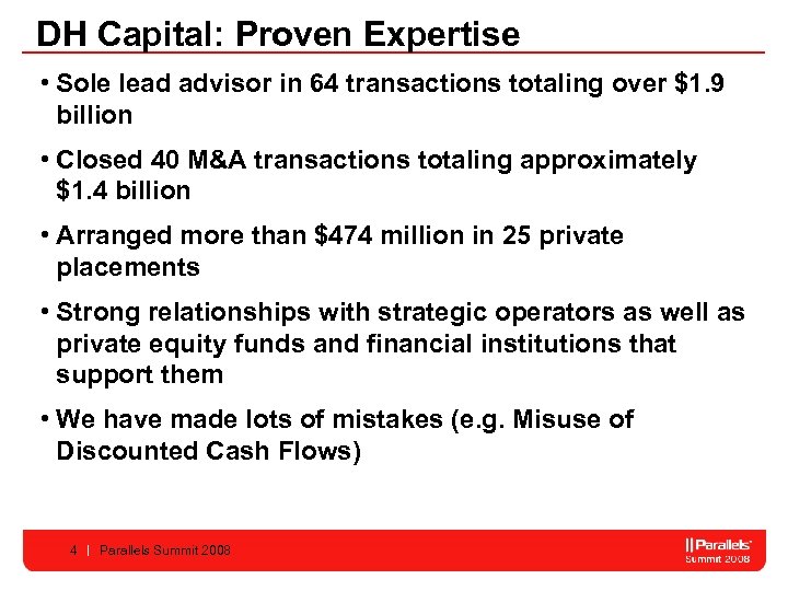 DH Capital: Proven Expertise • Sole lead advisor in 64 transactions totaling over $1.