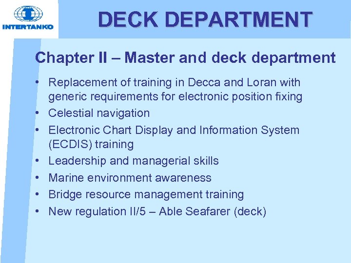 DECK DEPARTMENT Chapter II – Master and deck department • Replacement of training in