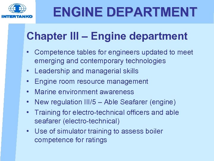 ENGINE DEPARTMENT Chapter III – Engine department • Competence tables for engineers updated to