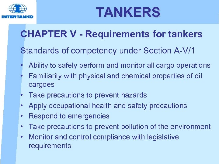 TANKERS CHAPTER V - Requirements for tankers Standards of competency under Section A-V/1 •