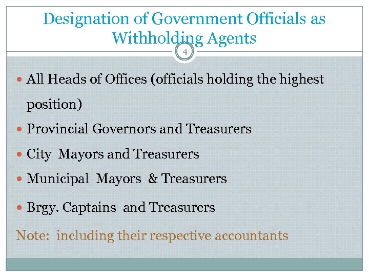 Designation of Government Officials as Withholding Agents 4 All Heads of Offices (officials holding