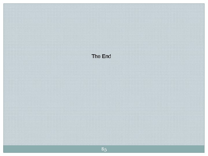 The End 85 