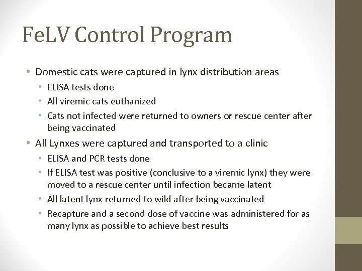 Fe. LV Control Program • Domestic cats were captured in lynx distribution areas •