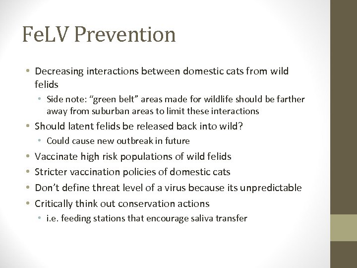 Fe. LV Prevention • Decreasing interactions between domestic cats from wild felids • Side