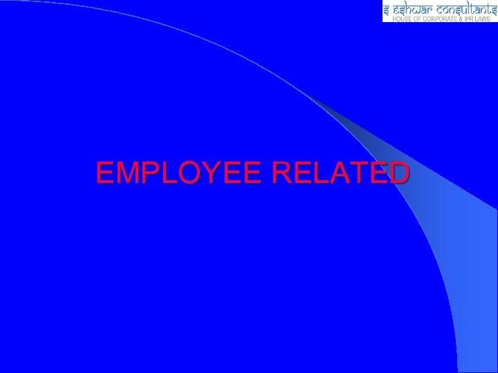 EMPLOYEE RELATED 
