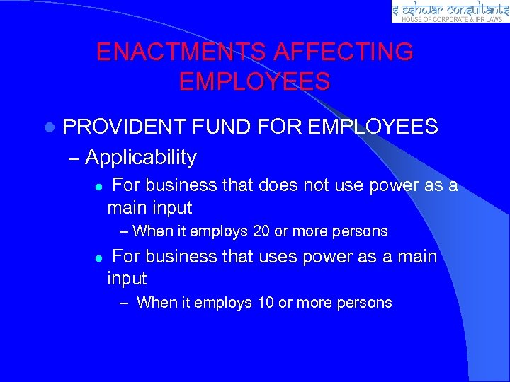 ENACTMENTS AFFECTING EMPLOYEES PROVIDENT FUND FOR EMPLOYEES – Applicability For business that does not