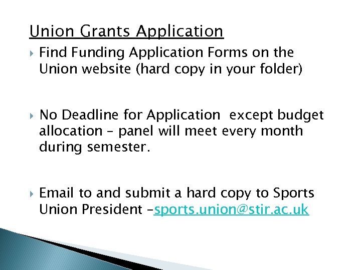 Union Grants Application Find Funding Application Forms on the Union website (hard copy in
