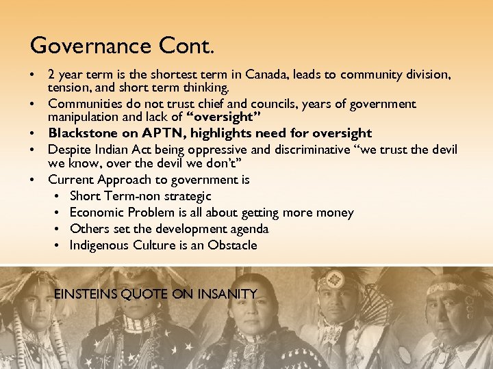 Governance Cont. • 2 year term is the shortest term in Canada, leads to