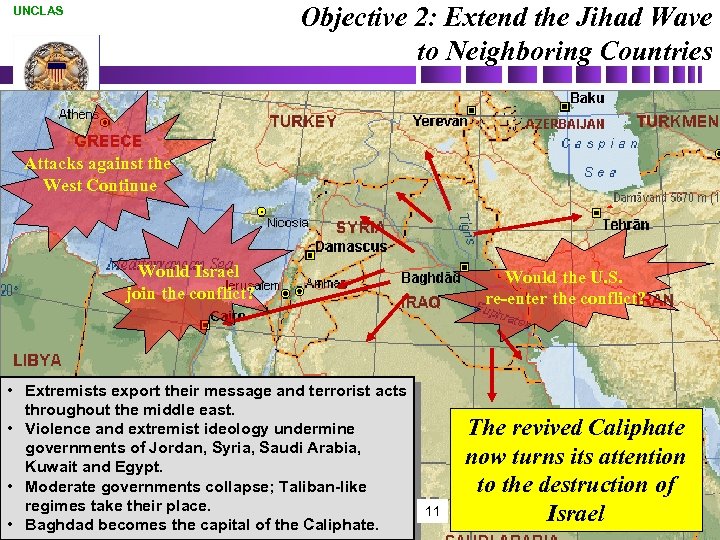 Objective 2: Extend the Jihad Wave to Neighboring Countries UNCLAS Attacks against the West
