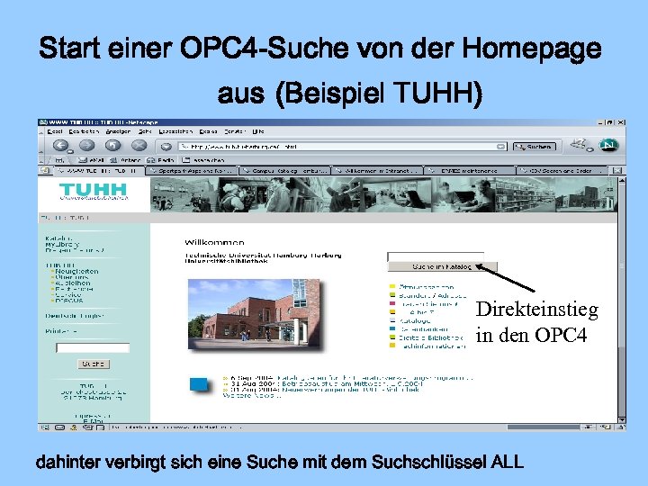 Start einer OPC 4 -Suche von der Homepage aus (Beispiel TUHH) Direkteinstieg in den