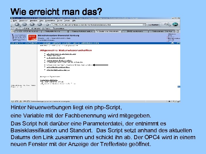 Wie erreicht man das? Hinter Neuerwerbungen liegt ein php-Script, eine Variable mit der Fachbenennung