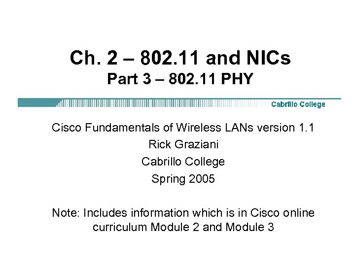 Ch. 2 – 802. 11 and NICs Part 3 – 802. 11 PHY Cisco