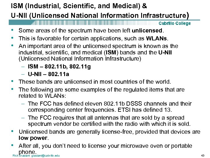 ISM (Industrial, Scientific, and Medical) & U-NII (Unlicensed National Information Infrastructure) • • •