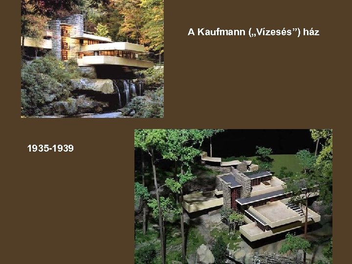 A Kaufmann („Vízesés”) ház 1935 -1939 