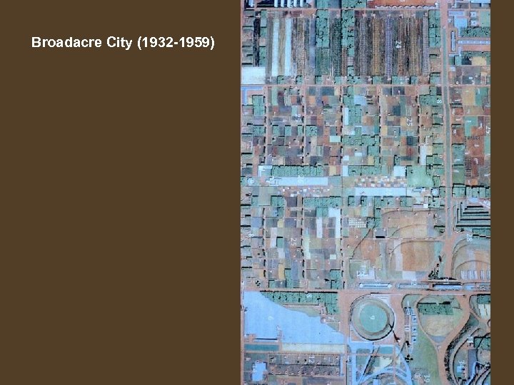 Broadacre City (1932 -1959) 