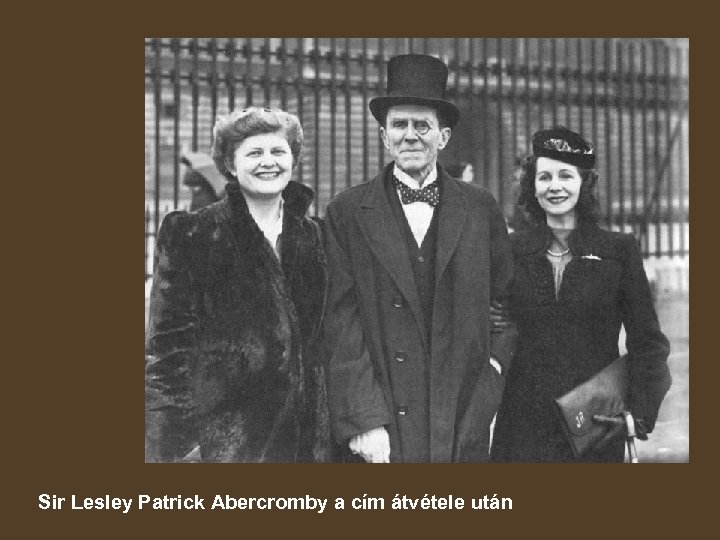 Sir Lesley Patrick Abercromby a cím átvétele után 