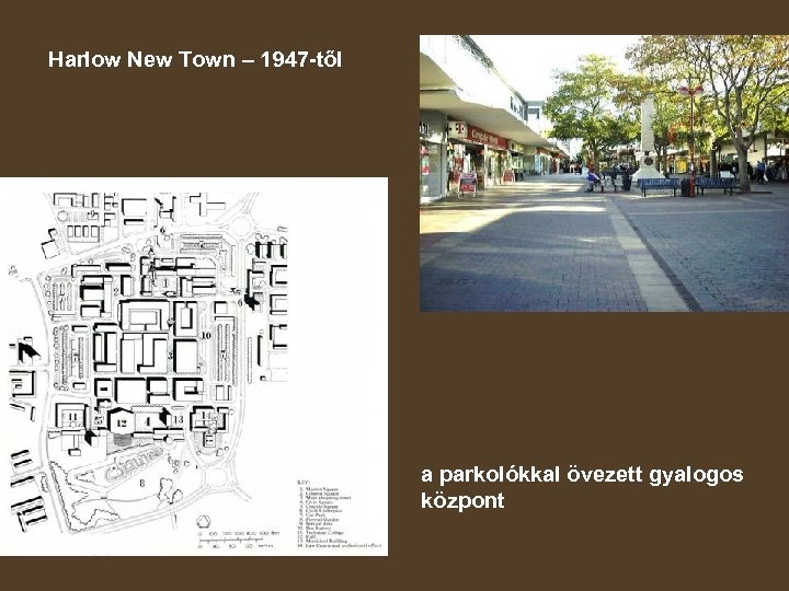 Harlow New Town – 1947 -től a parkolókkal övezett gyalogos központ 