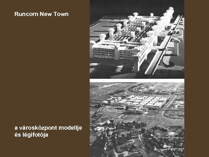 Runcorn New Town a városközpont modellje és légifotója 