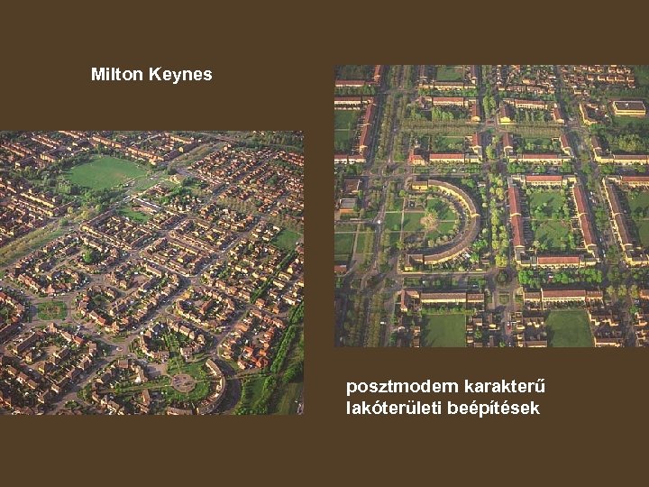 Milton Keynes posztmodern karakterű lakóterületi beépítések 