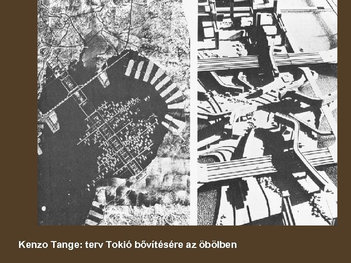 Kenzo Tange: terv Tokió bővítésére az öbölben 