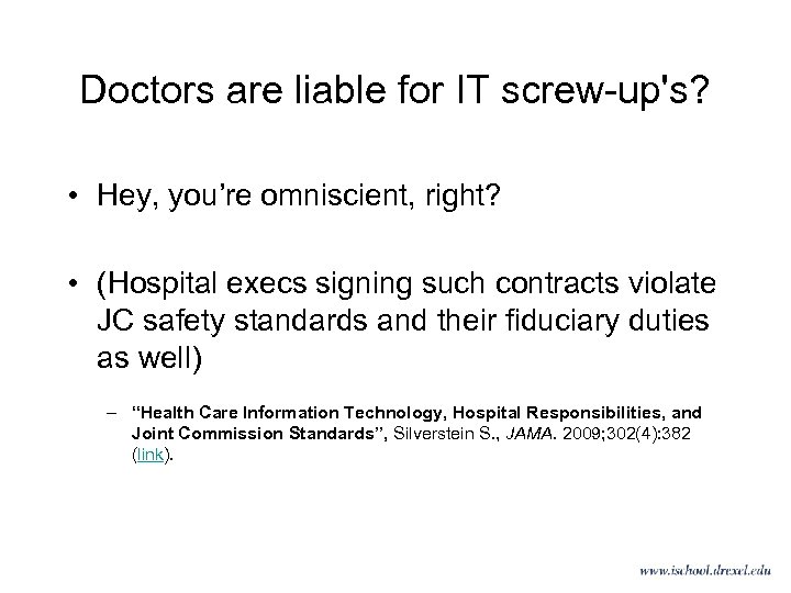 Doctors are liable for IT screw-up's? • Hey, you’re omniscient, right? • (Hospital execs