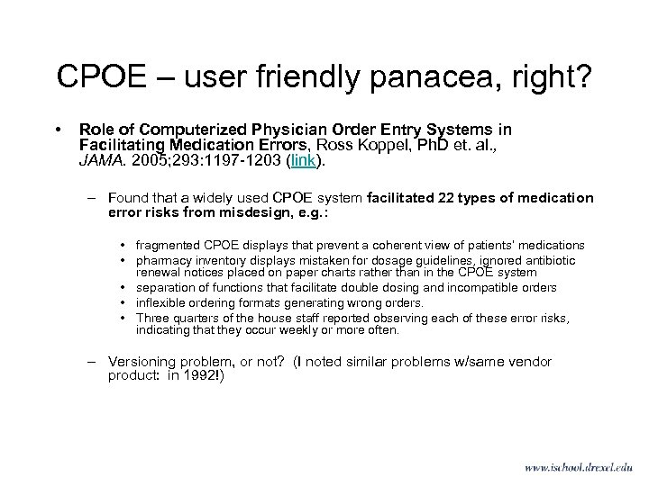 CPOE – user friendly panacea, right? • Role of Computerized Physician Order Entry Systems