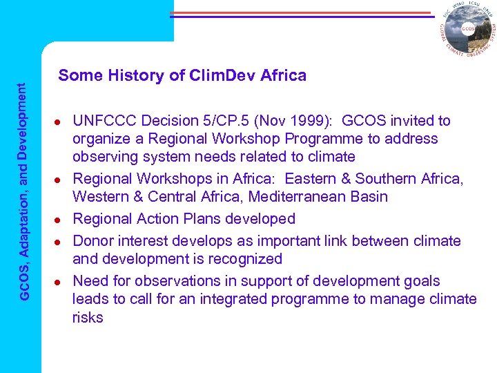 GCOS, Adaptation, and Development Some History of Clim. Dev Africa l l l UNFCCC